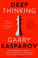 Deep Thinking : Where Machine Intelligence Ends and Human Creativity Begins-9781473653511