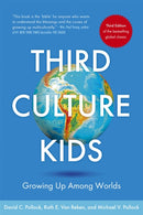 Third Culture Kids : The Experience of Growing Up Among Worlds: The original, classic book on TCKs-9781473657663