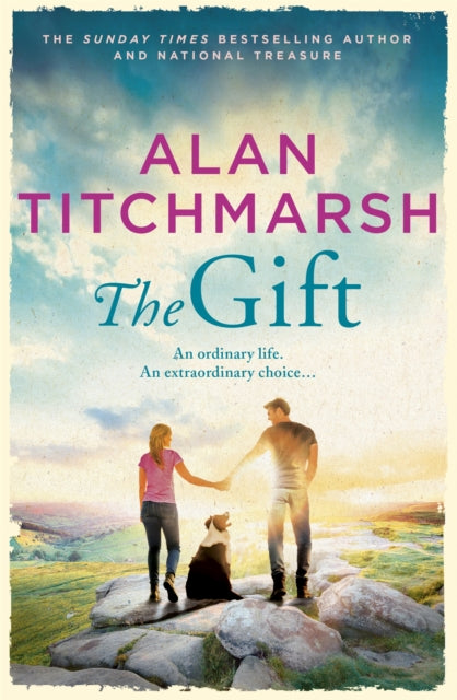 The Gift : The perfect uplifting read for Spring 2023 from the bestseller and national treasure Alan Titchmarsh-9781473659063