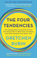 The Four Tendencies : The Indispensable Personality Profiles That Reveal How to Make Your Life Better (and Other People's Lives Better, Too)-9781473663701