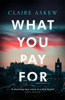 What You Pay For : Shortlisted for McIlvanney and CWA Awards-9781473673076