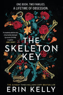 The Skeleton Key : A family reunion ends in murder; the Sunday Times top ten bestseller-9781473680883