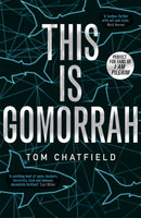 This is Gomorrah : Shortlisted for the CWA 2020 Ian Fleming Steel Dagger award-9781473681378