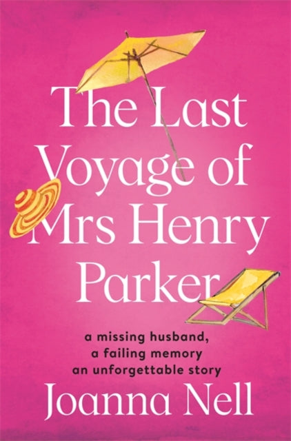 The Last Voyage of Mrs Henry Parker : An unforgettable love story from the author of Kindle bestseller THE SINGLE LADIES OF JACARANDA RETIREMENT VILLAGE-9781473685901
