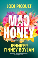 Mad Honey : an absolutely heart-pounding and heart-breaking book club novel-9781473692480