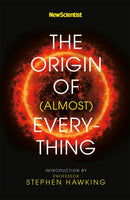 New Scientist: The Origin of (almost) Everything-9781473696266