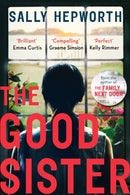 The Good Sister : The gripping domestic page-turner perfect for fans of Liane Moriarty-9781473697034