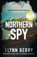 Northern Spy : A Reese Witherspoon's Book Club Pick-9781474607117
