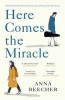 Here Comes the Miracle : Shortlisted for the 2021 Sunday Times Young Writer of the Year Award-9781474610643