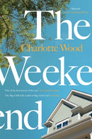 The Weekend : An unforgettable story of female friendship by the bestselling author of the Booker Prize-shortlisted Stone Yard Devotional-9781474612999