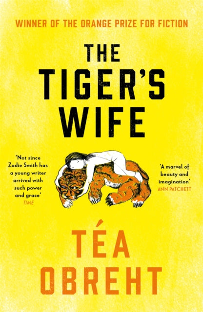 The Tiger's Wife : Winner of the Orange Prize for Fiction and New York Times bestseller-9781474613811