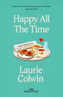 Happy All the Time : With an introduction by Katherine Heiny-9781474615921