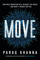 Move : How Mass Migration Will Reshape the World - and What It Means for You-9781474620833