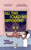 All This Could Be Different : Finalist for the 2022 National Book Award for Fiction-9781474624770