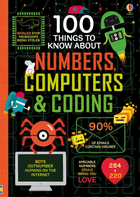 100 Things to Know About Numbers, Computers & Coding-9781474942997