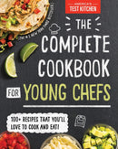 The Complete Cookbook for Young Chefs : 100+ Recipes that You'll Love to Cook and Eat-9781492670025