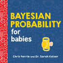 Bayesian Probability for Babies-9781492680796
