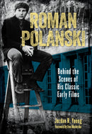 Roman Polanski : Behind the Scenes of His Classic Early Films-9781493067923