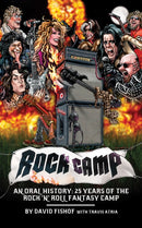 Rock Camp : An Oral History, 25 Years of the Rock 'n' Roll Fantasy Camp-9781493070107