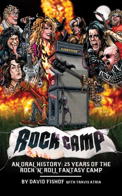 Rock Camp : An Oral History, 25 Years of the Rock 'n' Roll Fantasy Camp-9781493070107
