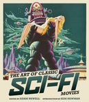 The Art of Classic Sci-Fi Movies : An Illustrated History-9781493071036