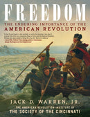 Freedom : The Enduring Importance of the American Revolution-9781493071708