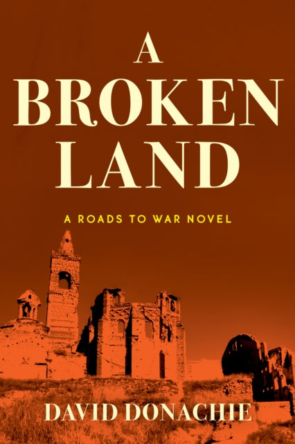 A Broken Land : A Roads to War Novel-9781493073597
