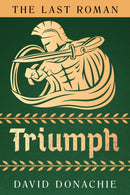 The Last Roman: Triumph-9781493073672