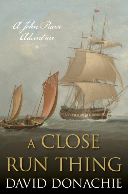 A Close Run Thing : A John Pearce Adventure-9781493074037