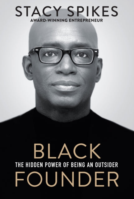 Black Founder : The Hidden Power of Being an Outsider-9781496739568