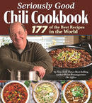 Seriously Good Chili Cookbook : 177 of the Best Recipes in the World-9781497102019