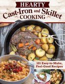 Hearty Cast-Iron and Skillet Cooking : 101 Easy-to-Make, Feel-Good Recipes-9781497103863