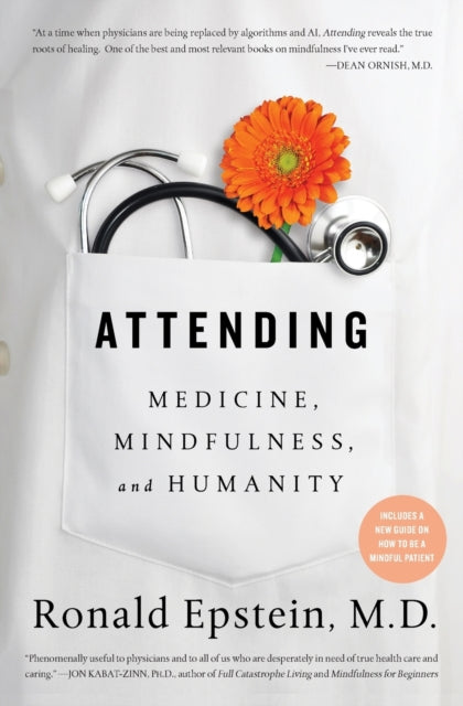 Attending : Medicine, Mindfulness, and Humanity-9781501121722