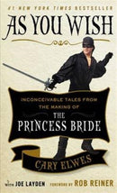 As You Wish : Inconceivable Tales from the Making of The Princess Bride-9781501161902