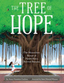 The Tree of Hope : The Miraculous Rescue of Puerto Rico's Beloved Banyan-9781506484099