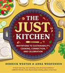 The Just Kitchen : Invitations to Sustainability, Cooking, Connection, and Celebration-9781506484112