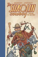 Shaolin Cowboy: Cruel To Be Kin-9781506729206