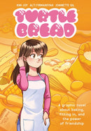Turtle Bread : A graphic Novel About Baking, Fitting In, and the Power of Friendship-9781506730981