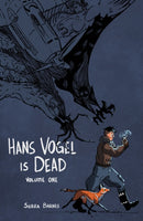 Hans Vogel Is Dead Volume 1-9781506737348