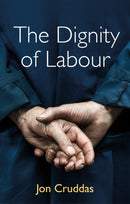 The Dignity of Labour-9781509540792