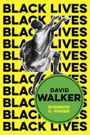David Walker : The Politics of Racial Egalitarianism-9781509548279
