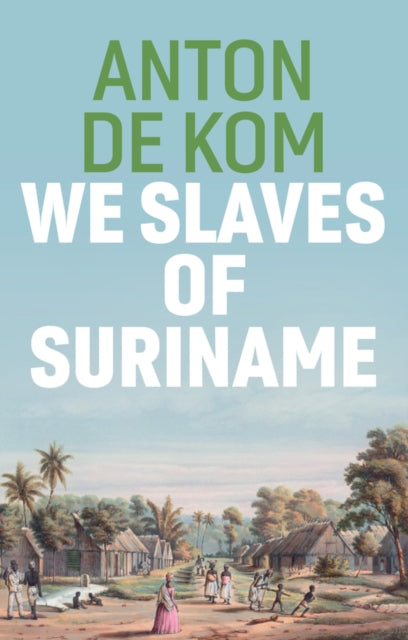 We Slaves of Suriname-9781509549023