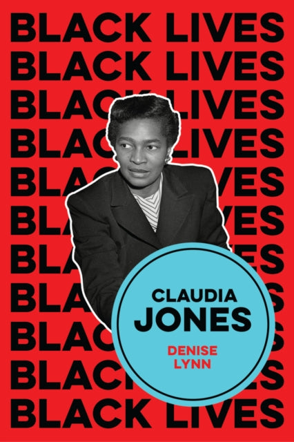 Claudia Jones : Visions of a Socialist America-9781509549313