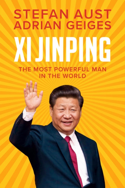 Xi Jinping : The Most Powerful Man in the World-9781509555147