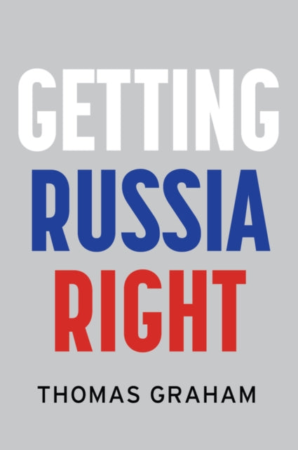 Getting Russia Right-9781509556892