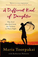 A Different Kind of Daughter : The Girl Who Hid From the Taliban in Plain Sight-9781509800810
