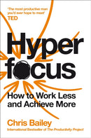 Hyperfocus : How to Work Less and Achieve More-9781509866137