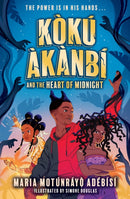 Koku Akanbi: The Heart of Midnight : Epic fantasy adventure perfect for Marvel fans-9781510111431
