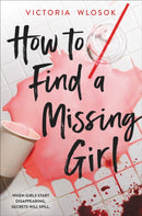 How to Find a Missing Girl : A sapphic YA thriller perfect for fans of A Good Girl's Guide to Murder-9781510202726