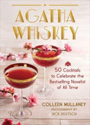 Agatha Whiskey : 50 Cocktails to Celebrate the Bestselling Novelist of All Time-9781510775954